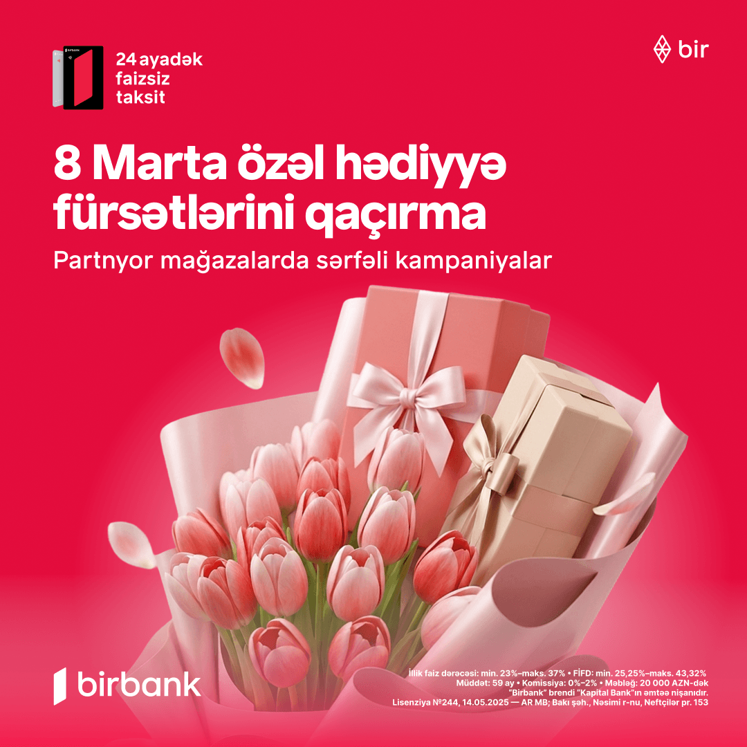 Beynəlxalq Qadınlar Günündə hədiyyə fürsətlərini qaçırma!