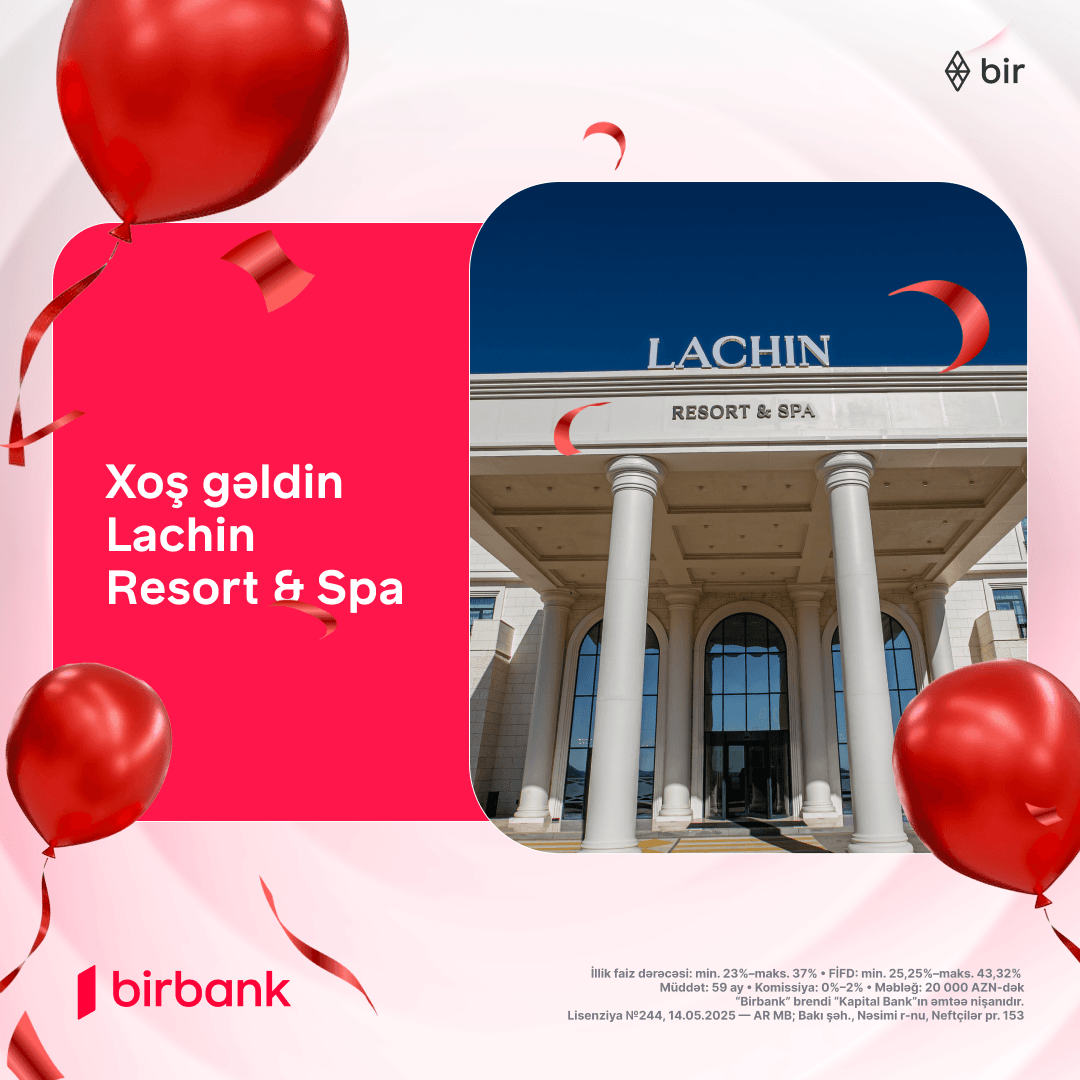 Lachin Resort & Spa hotelində istirahət et, ödənişi hissə-hissə et!