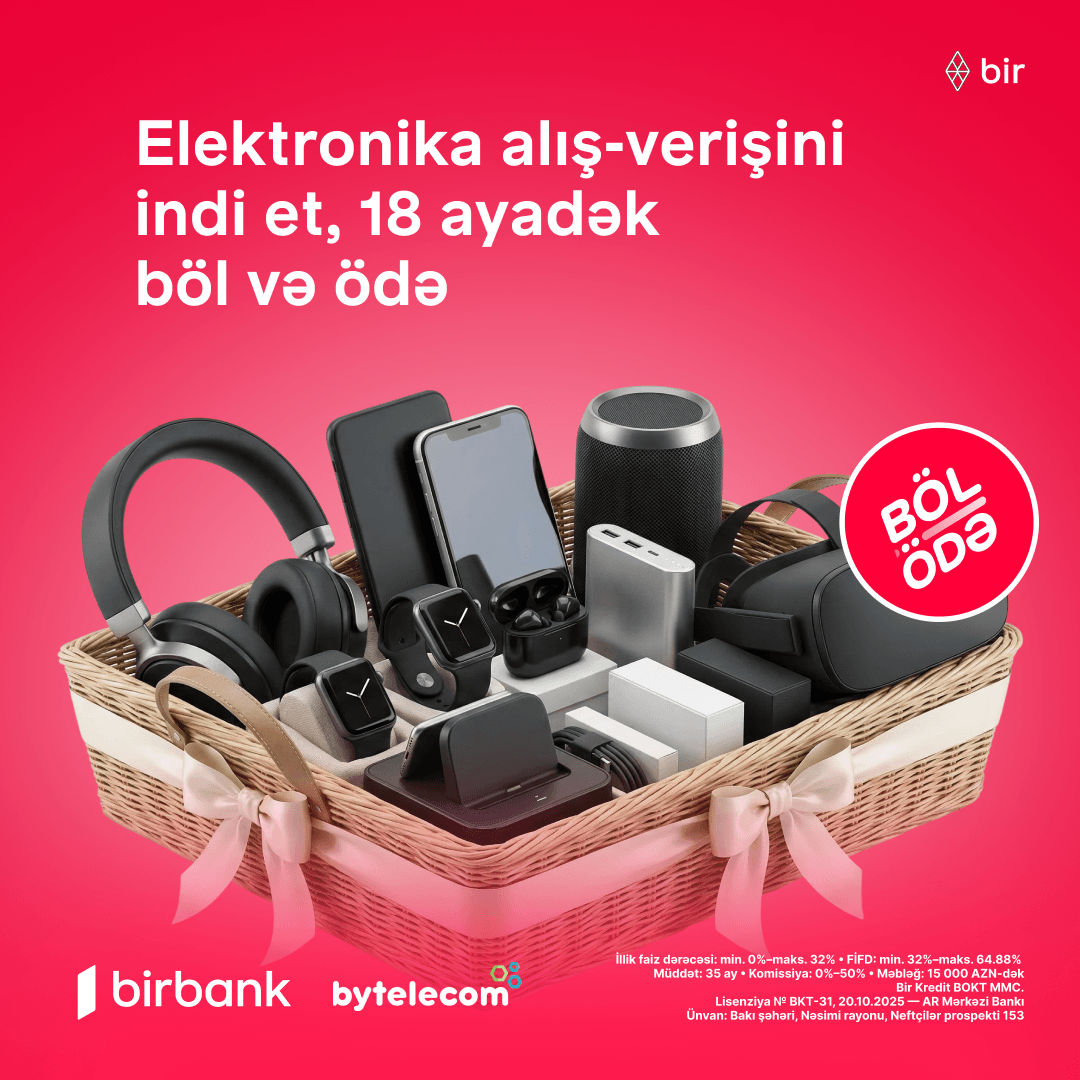 Bytelecom-da alış-veriş et, ödənişi kreditlə 18 aya bölərək ödə!