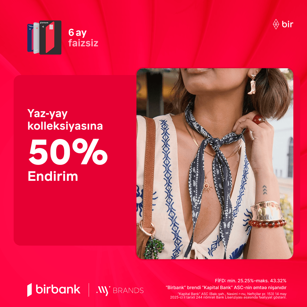 “MyBrands” mağazalar şəbəkəsində yeni yaz-yay 2025 kolleksiyası məhsullarında 50% endirimlər başladı!