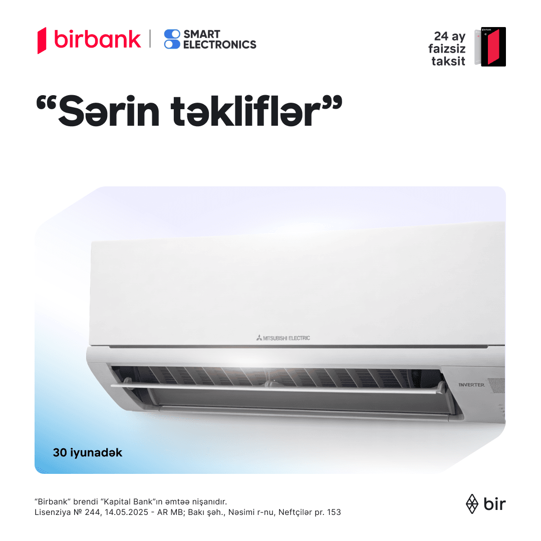 Kondisionerini indi al, 24 aya yavaş-yavaş ödə!