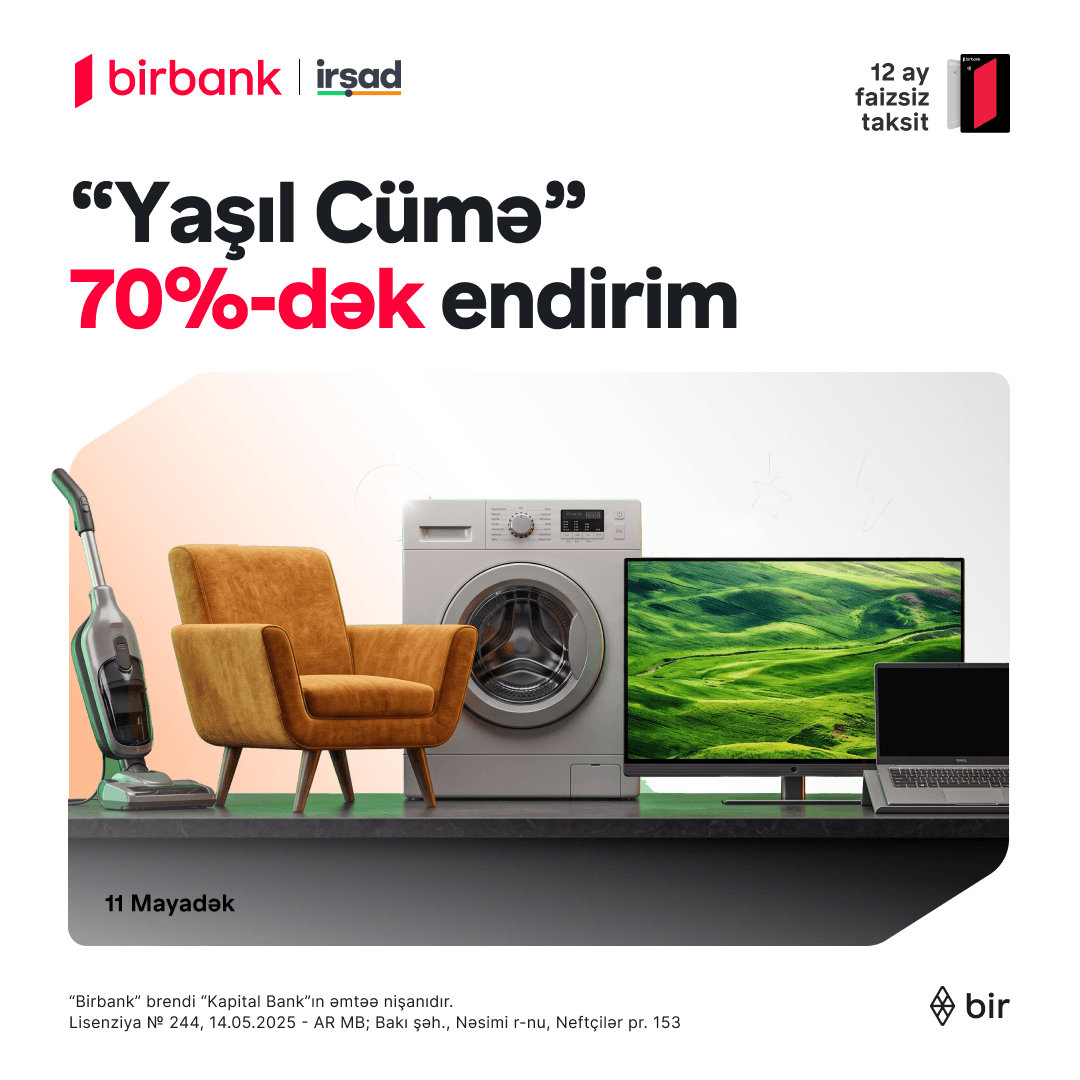 İrşad sərfəli “Yaşıl Cümə” kampaniyası ilə səni gözləyir!