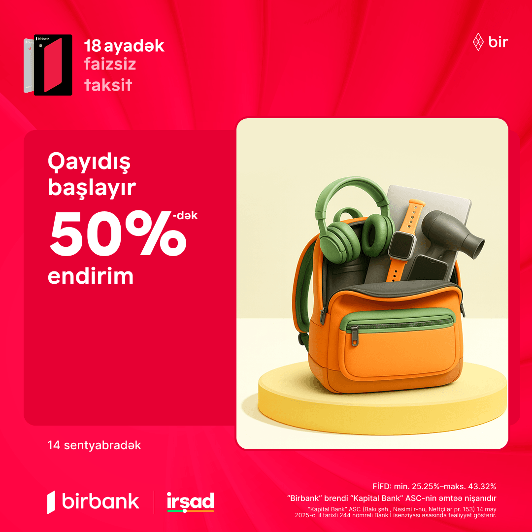 "Qayıdış başlayır" kampaniyasında 50%-dək endirimlər başladı!
