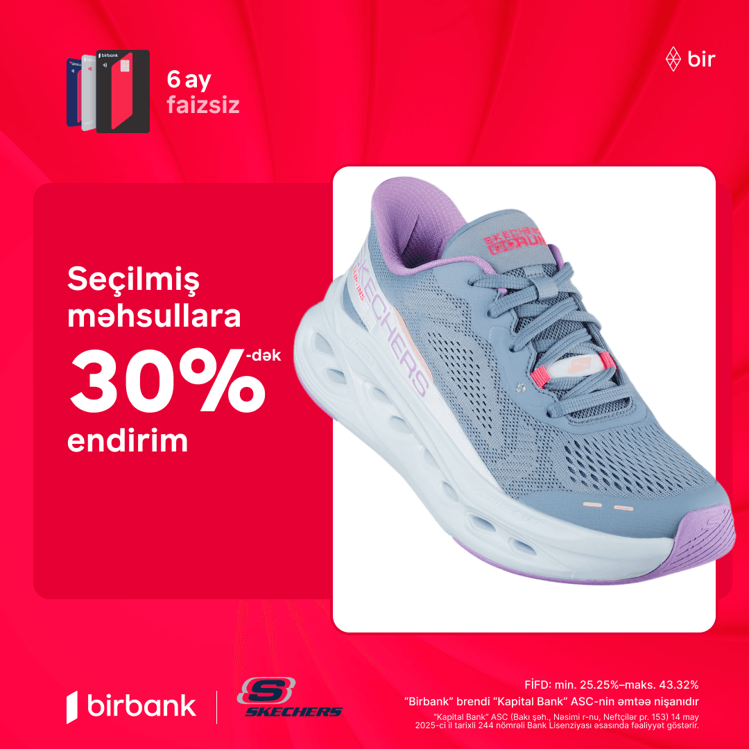 "Skechers" mağazalarında 30%-dək əla endirimlər davam edir!