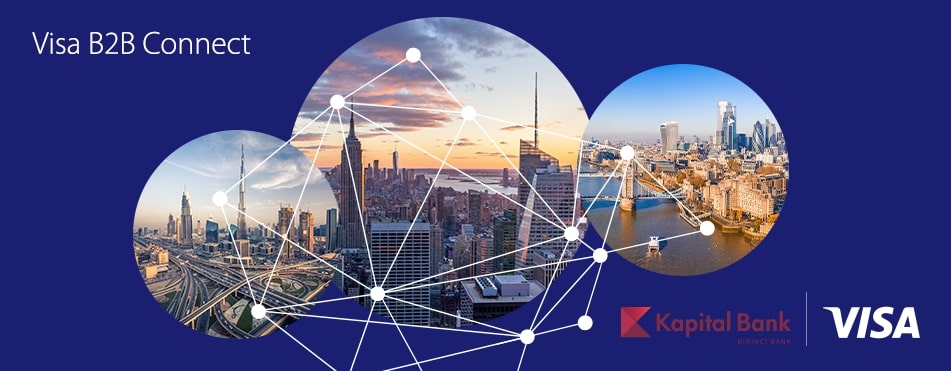 Kapital Bank və Visa Azərbaycanda Visa B2B Connect ödəmə şəbəkəsini təqdim edir