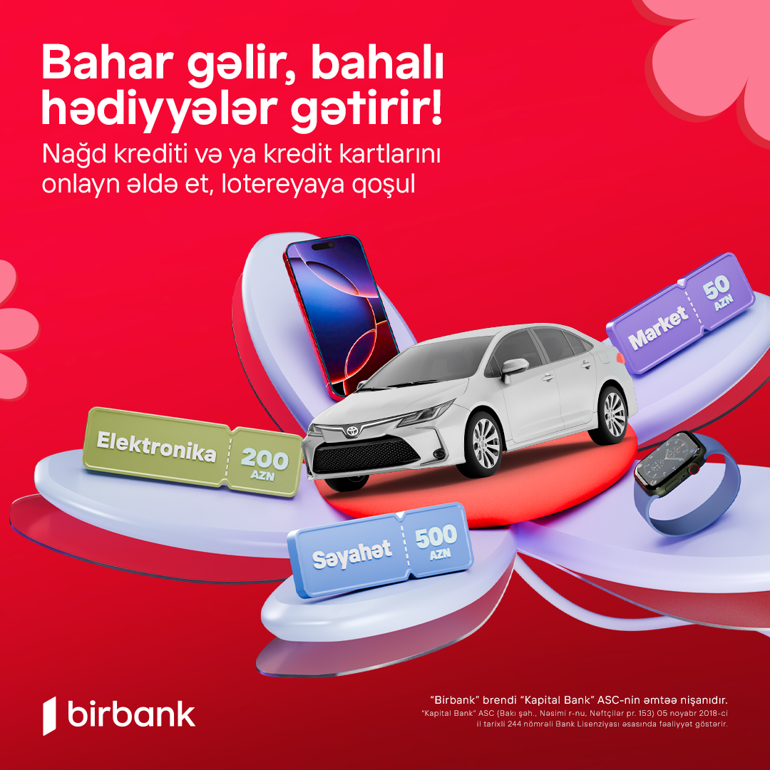 Birbank Bahar Lotereyası başlayır: superpriz “Toyota Corolla” avtomobili 