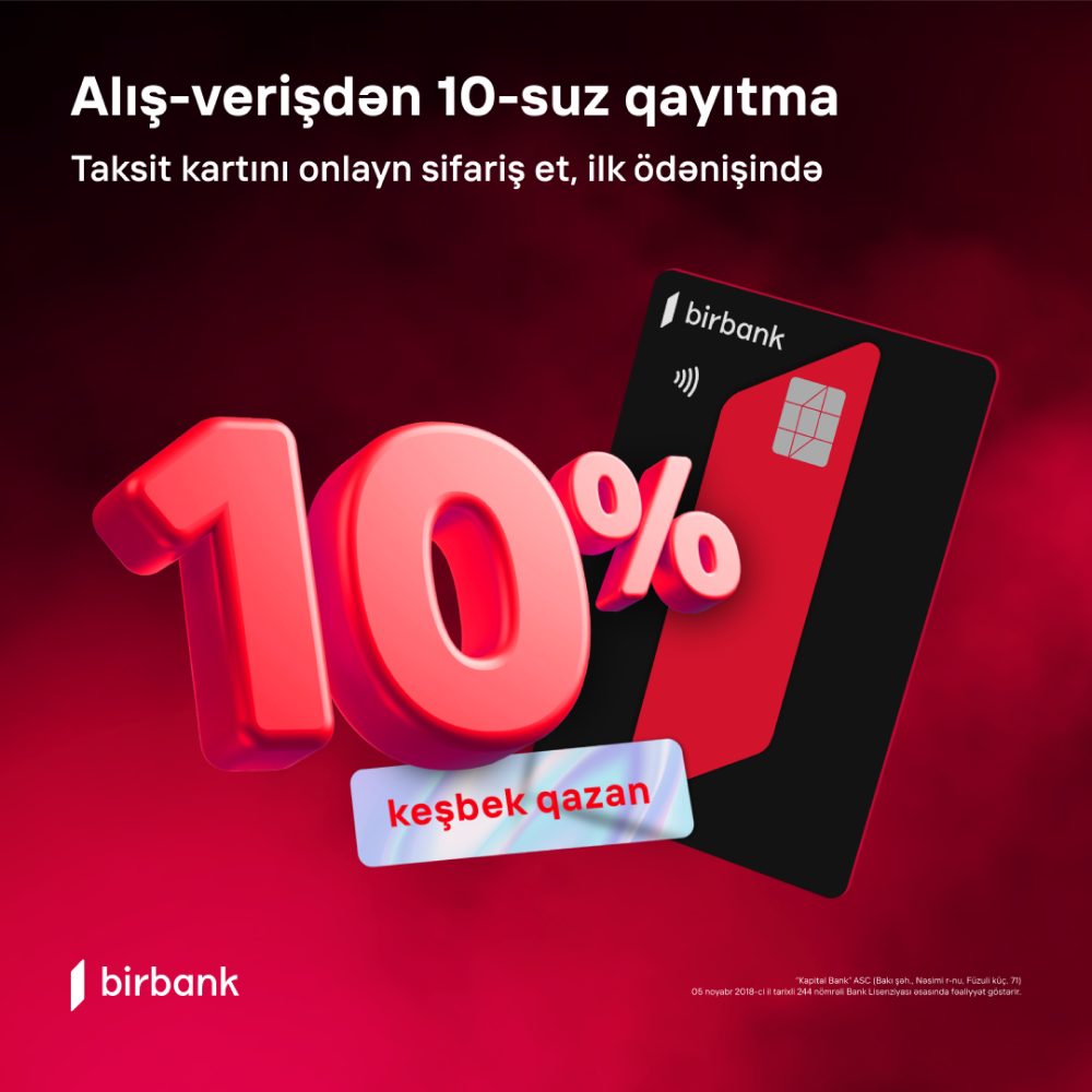 Birbank taksit kartı ilə ilk alış-verişdə 10% keşbek qazanın