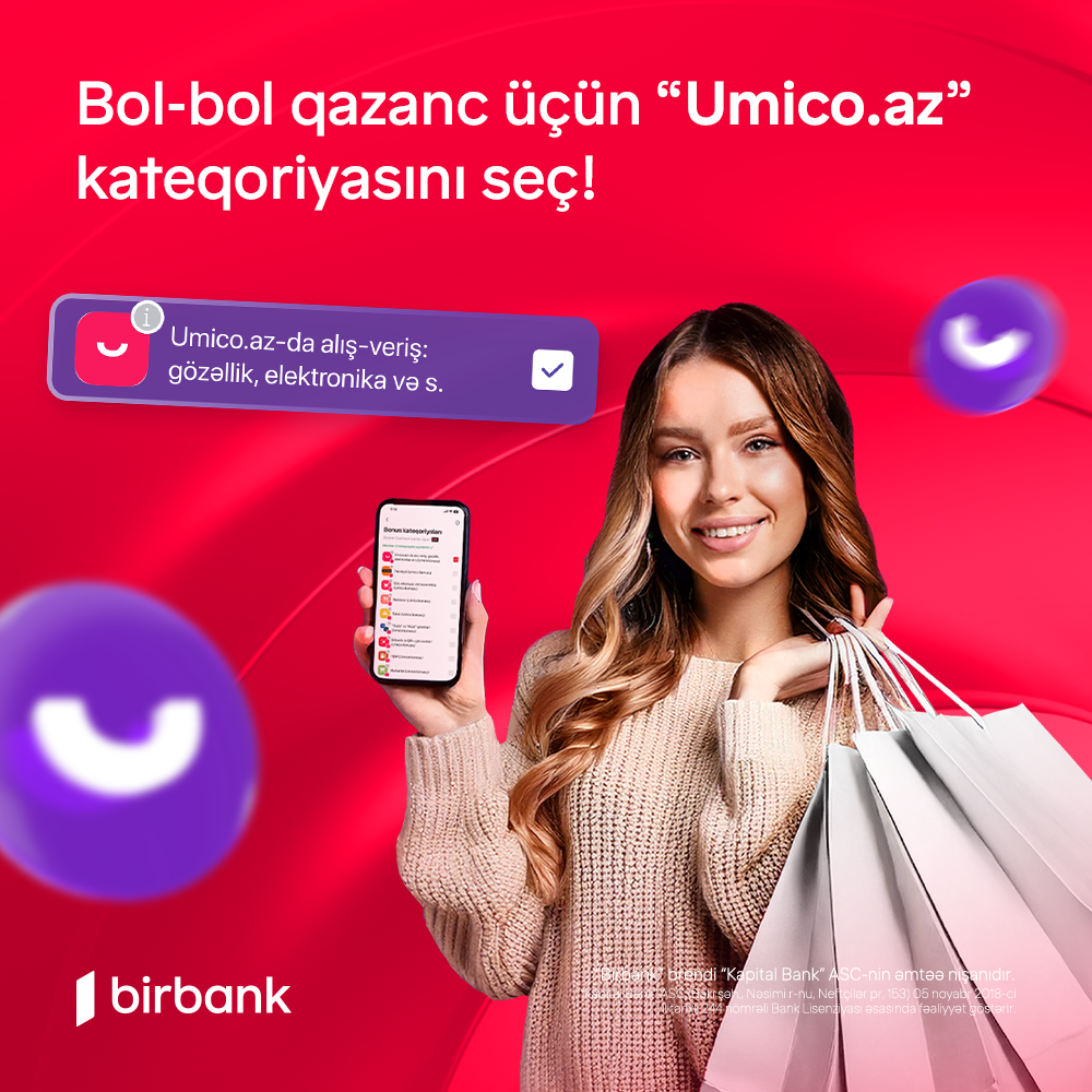 Umico.az-da Birbank kartları ilə ödənişlər indi daha çox qazandırır