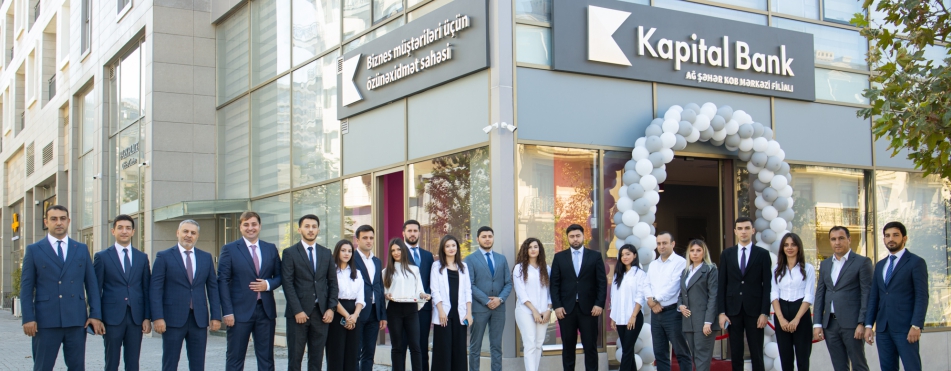Kapital Bank sahibkarlar üçün “Ağ şəhər KOB Mərkəzi” filialını istifadəyə verdi